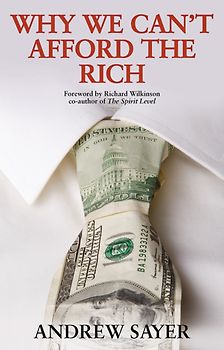 Why We Can't Afford the Rich - Andrew Sayer [Hardcover]