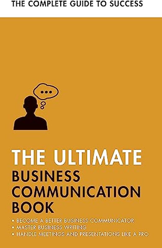 The Ultimate Business Communication Book