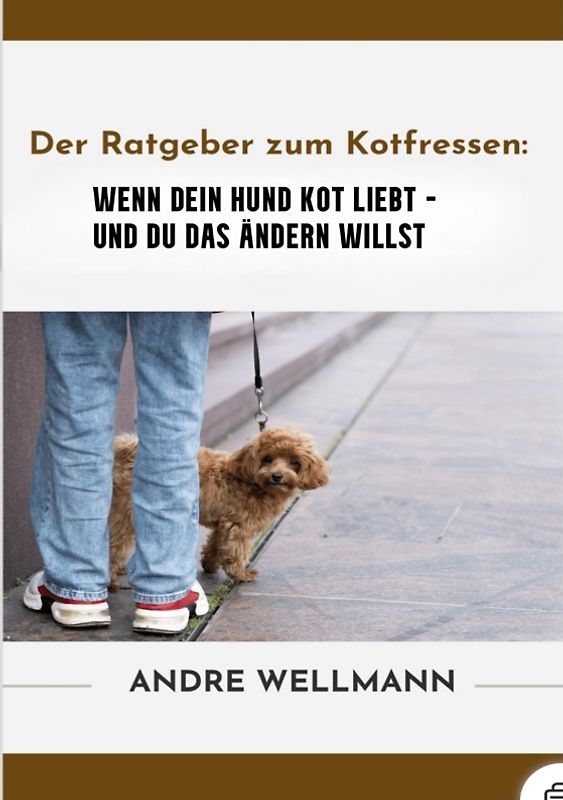 Der Ratgeber zum Kotfressen