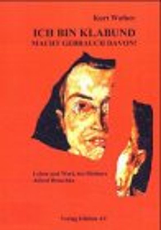 Ich bin Klabund - Macht Gebrauch davon