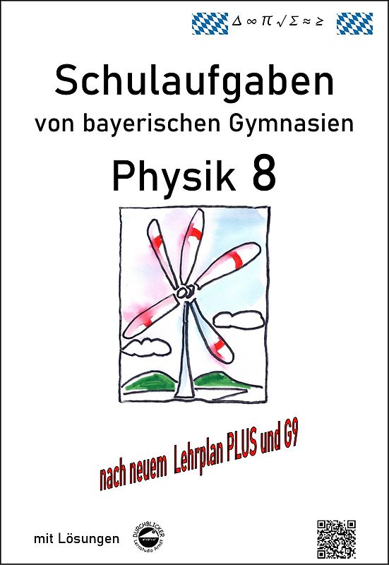 Physik 8, Schulaufgaben (G9, LehrplanPLUS) von bayerischen Gymnasien mit Lösungen, Klasse 8