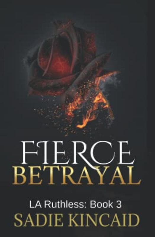 Fierce Betrayal: Discreet cover special edition (LA Ruthless Discreet Special Editions, Band 3)