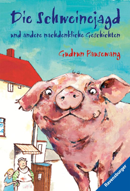 Die Schweinejagd und andere nachdenkliche Geschichten