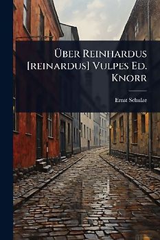 Ãber Reinhardus [reinardus] Vulpes Ed. Knorr