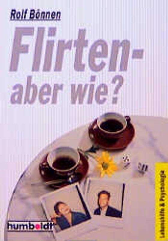 Flirten - aber wie?
