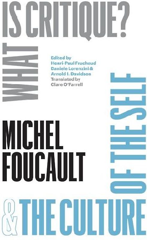 What Is Critique? and the Culture of the Self