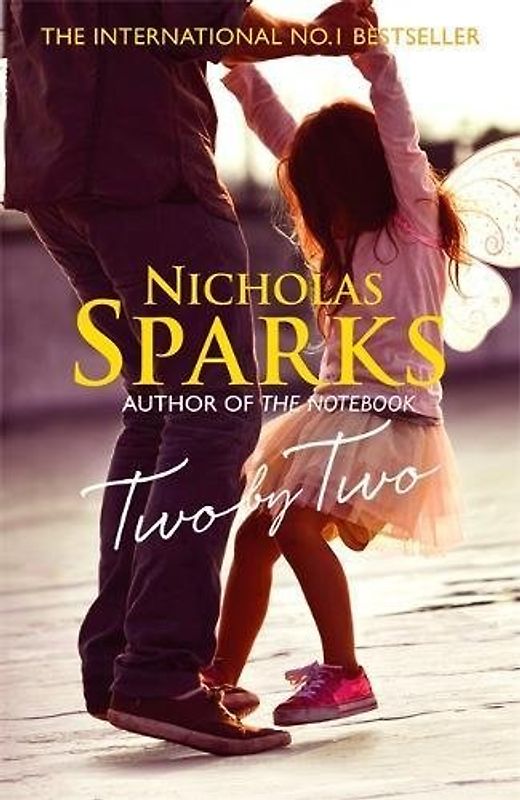Two by Two: A beautiful story that will capture your heart - Nicholas Sparks [Hardcover]