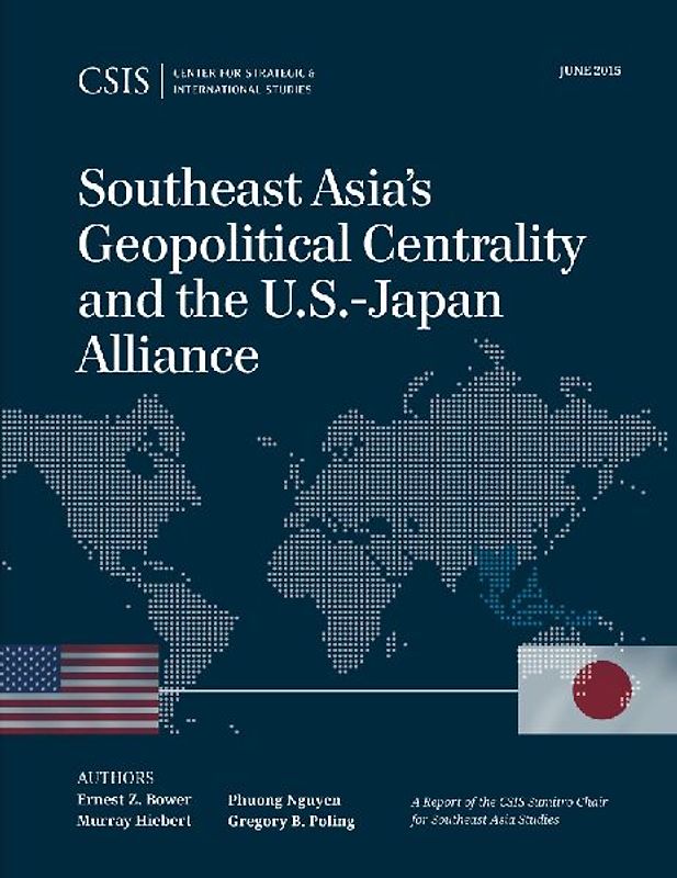 Southeast Asia's Geopolitical Centrality and the U.S.-Japan Alliance