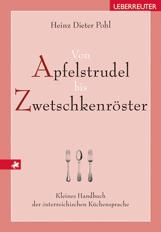 Von Apfelstrudel bis Zwetschkenröster