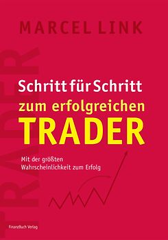 Schritt für Schritt zum erfolgreichen Trader