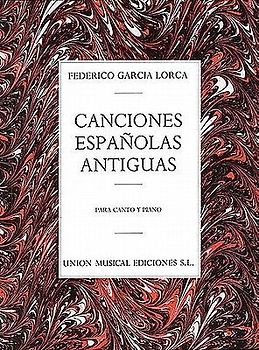 Canciones Espanolas Antiguas (Canto Y Piano)