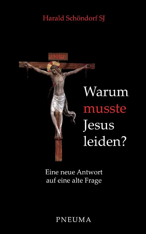 Warum musste Jesus leiden?