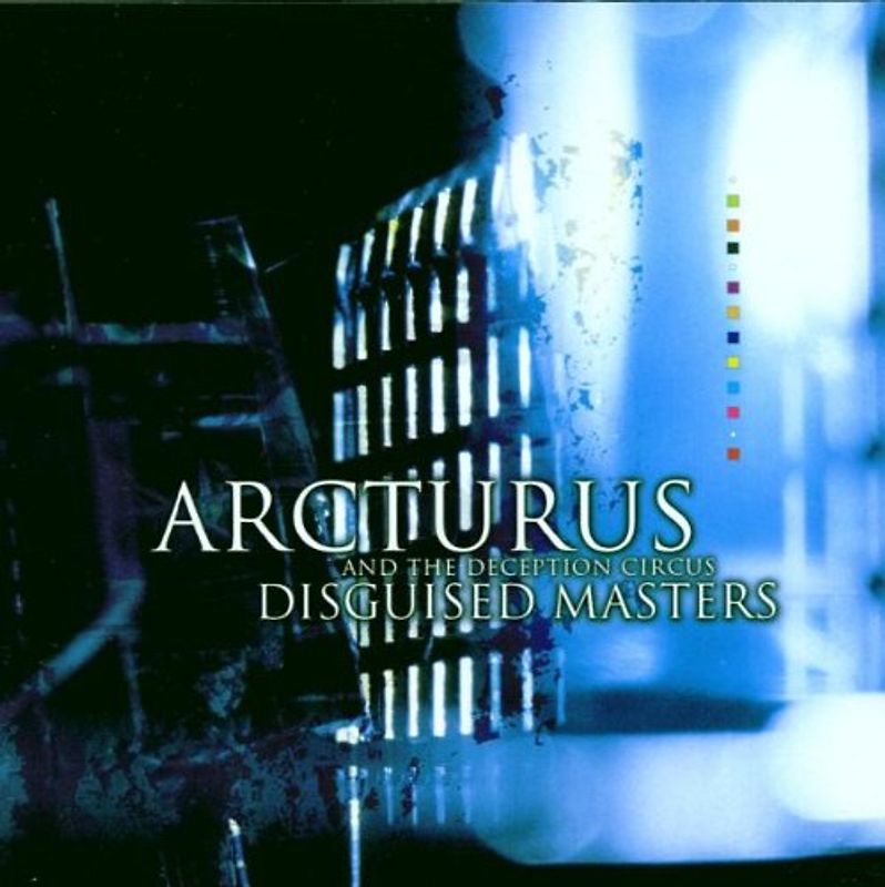 Arcturus and the Deception Cir - Disguised Masters