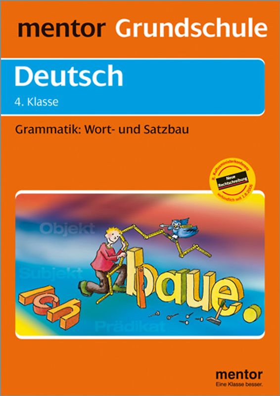 mentor Grundschule: Deutsch  4. Klasse. Grammatik: Wort- und Satzbau