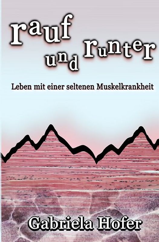 rauf und runter - Leben mit einer seltenen Muskelkrankheit