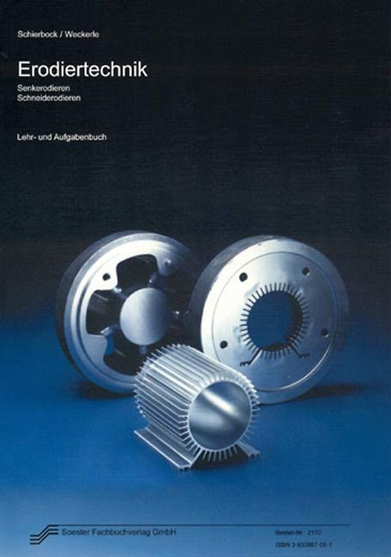 Erodiertechnik. Senkerodieren, Schneiderodieren. Lehr- und Aufgabenbuch