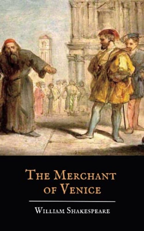 The Merchant of Venice: A Shakespeare Play (Annotated)