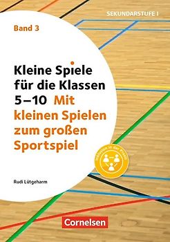 Kleine Spiele für die Klassen 5-10 - Band 3