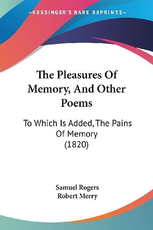 The Pleasures Of Memory, And Other Poems