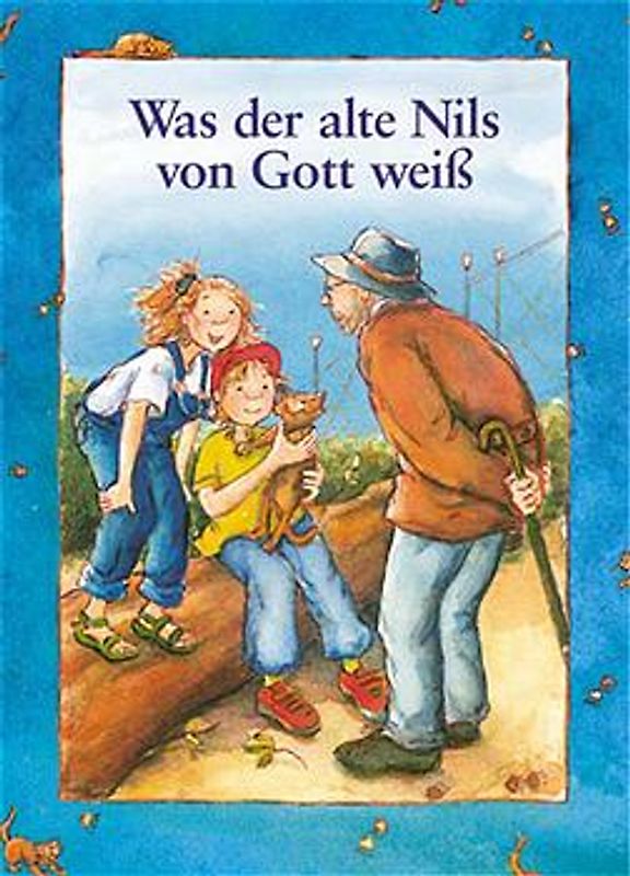 Was der alte Nils von Gott weiss