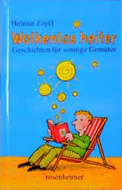 Wolkenlos heiter. Geschichten für sonnige Gemüter
