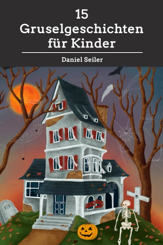 15 Gruselgeschichten für Kinder