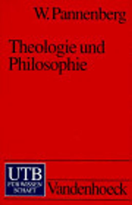 Theologie und Philosophie. Ihr Verhältnis im Lichte ihrer gemeinsamen Geschichte