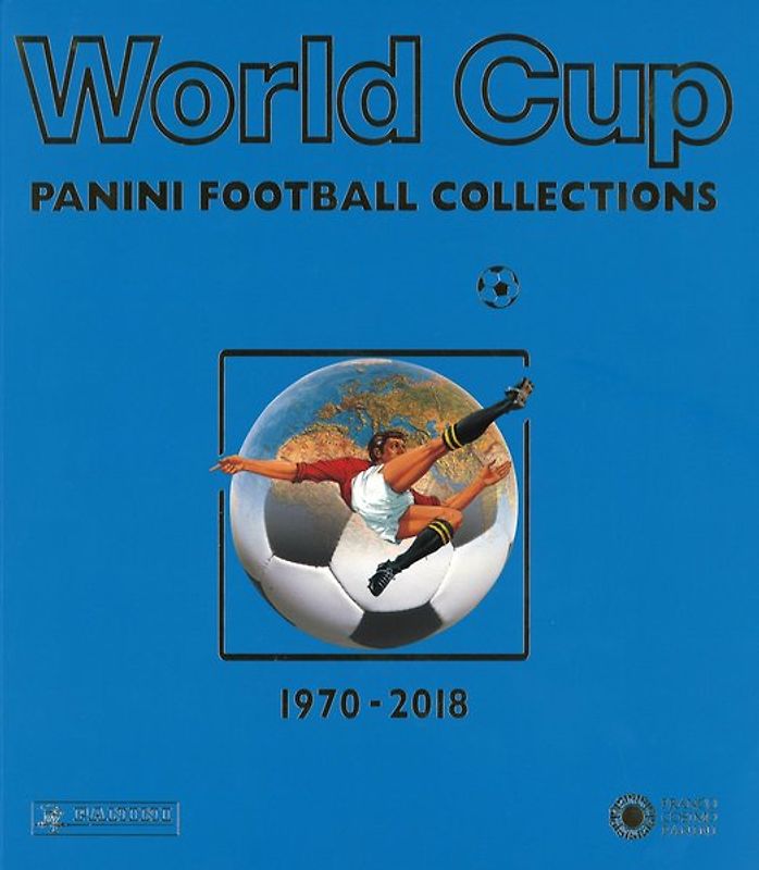 World Cup Panini Fußballsticker 1970 bis 2018 (Panini Football Collections)