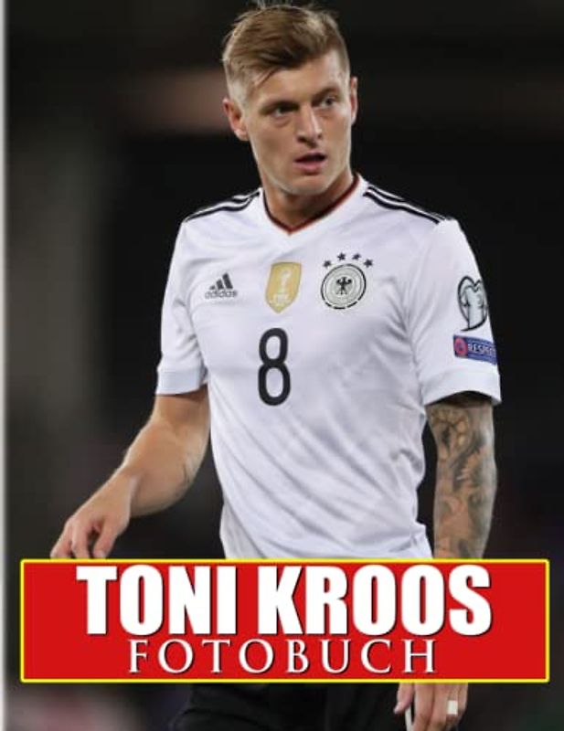 Toni Kroos Fotobuch: Professionelles Spielerposterbuch zum Dekorationsraum, Home | 40 Illustrationsseiten für jeden Anlass, um Spaß zu haben