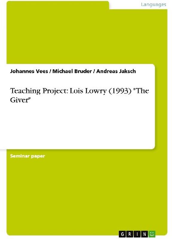 Teaching Project: Lois Lowry (1993) "The Giver"