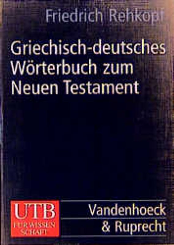 Griechisch-deutsches Wörterbuch zum Neuen Testament