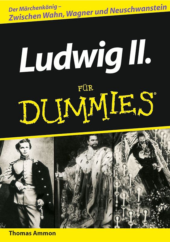 Ludwig II. für Dummies