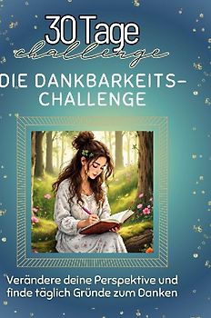 Die Dankbarkeits-Challenge