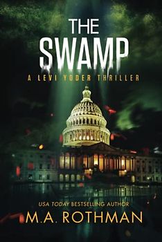 The Swamp: An Organized Crime Thriller (A Levi Yoder Novel, Band 4)