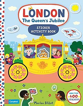 London The Queen's Jubilee Sticker Activity Book: Celebrate the Platinum Jubilee (Campbell London, 16)