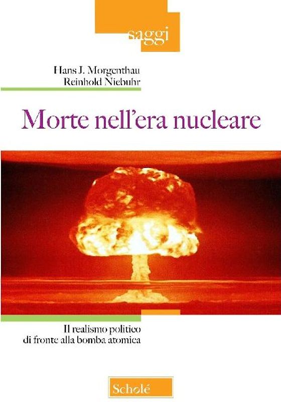 Morte nell'era nucleare. Il realismo politico di fronte alla bomba atomica