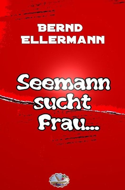Seemann sucht Frau mit Schiff (Bebildert)