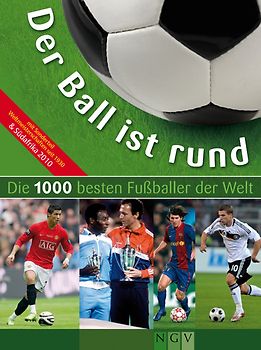Der Ball ist rund - Die 1000 besten Fußballer der Welt