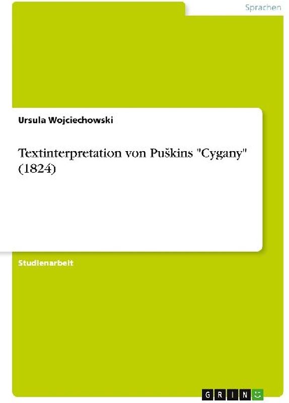 Textinterpretation von Pu¿kins "Cygany" (1824)