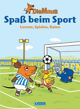 Die Maus - Spass beim Sport. Lernen, Spielen, Raten