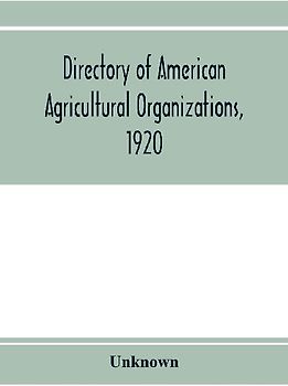 Directory of American agricultural organizations, 1920