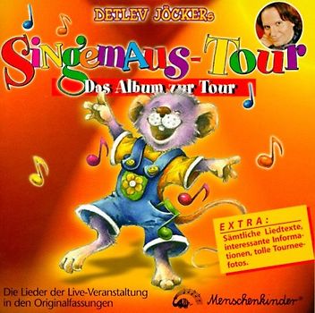 Detlev Jöckers Singemaus-Tour. Die Lieder der Live-Veranstaltung in den Originalfassungen