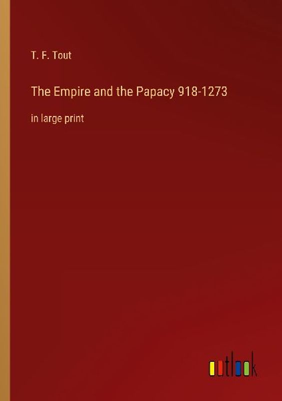 The Empire and the Papacy 918-1273