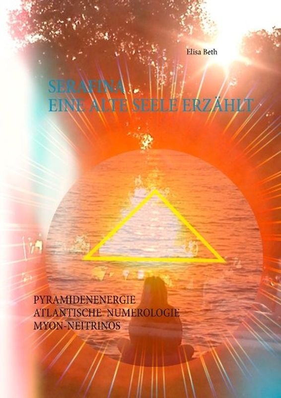 Serafina - Eine alte Seele erzählt