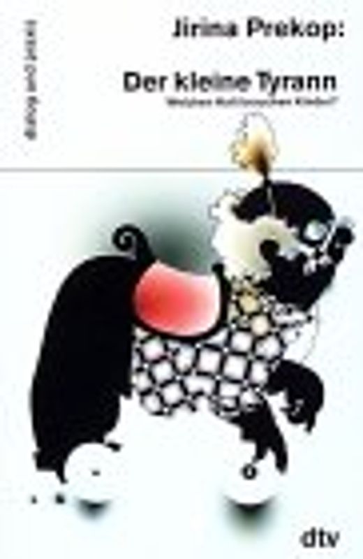 Der kleine Tyrann. Welchen Halt brauchen Kinder?
