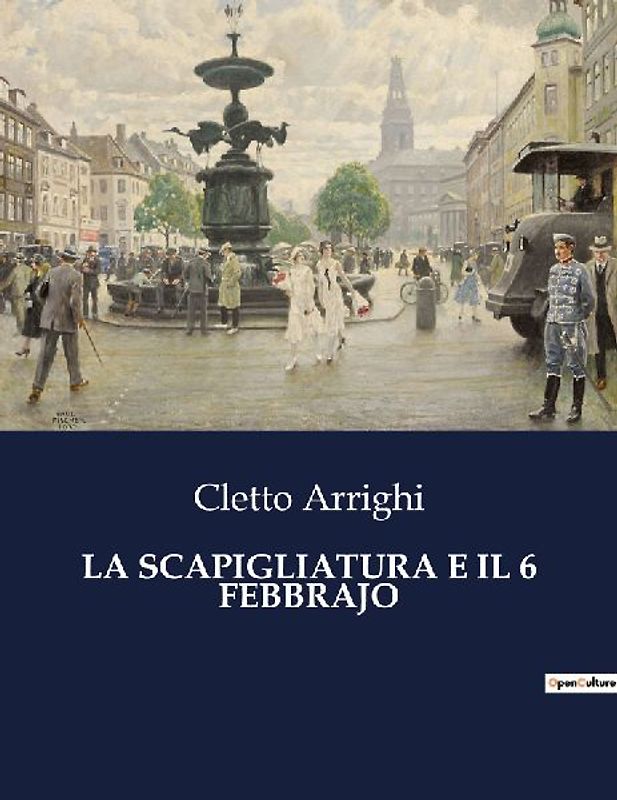 LA SCAPIGLIATURA E IL 6 FEBBRAJO