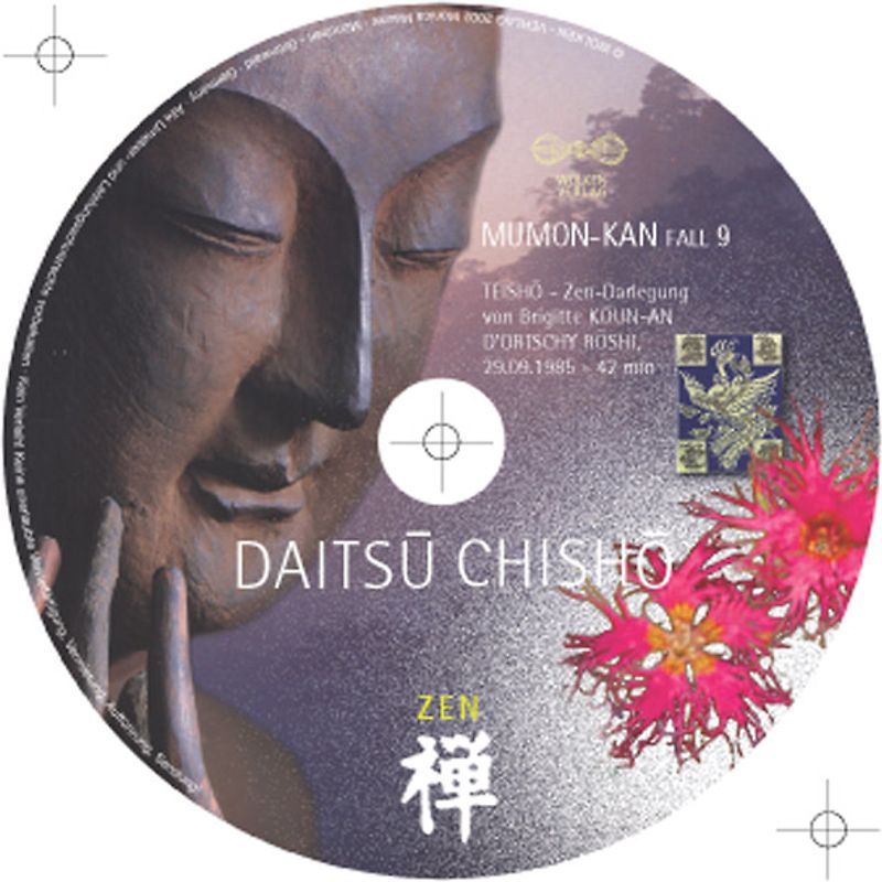 MUMON-KAN Zen-Teisho über Fall 9 - DAITSU CHISHO - 1 CD