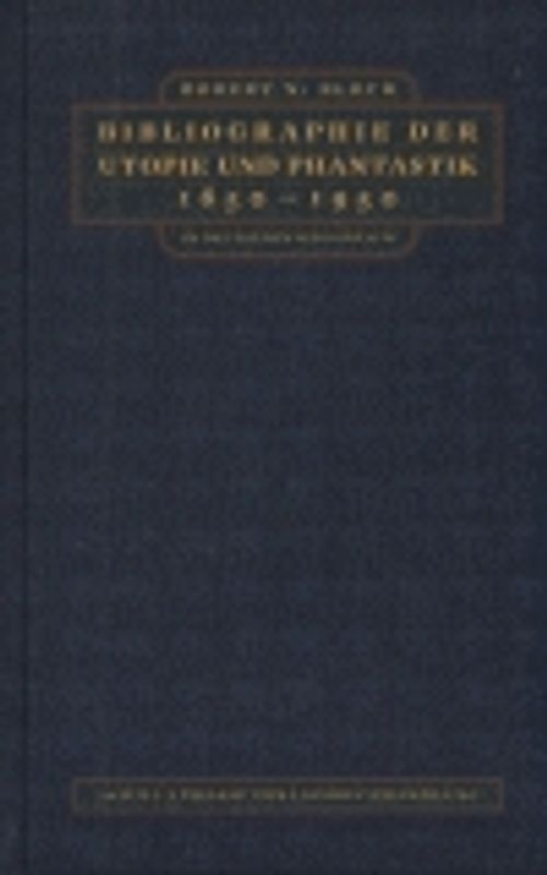 Bibliographie der Utopie und Phantastik 1650-1950 im deutschen Sprachraum