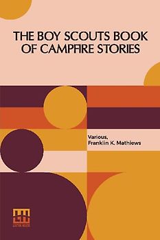 The Boy Scouts Book Of Campfire Stories