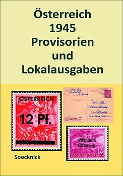Österreich 1945 - Provisorien und Lokalausgaben